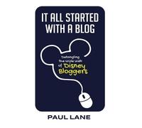 Paul Lane It All Started with a Blog: Detangling the Wide Web of Dis (Tascabile)