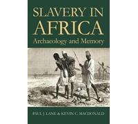 Paul Lane Kevin C. MacDonald Slavery in Africa (Copertina rigida)