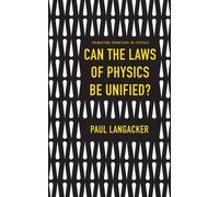 Paul Langacker Can the Laws of Physics Be Unified? (Copertina rigida)
