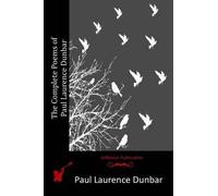 Paul Laurence Dunbar The Complete Poems of Paul Laurence Dunbar (Tascabile)