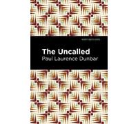Paul Laurence Dunbar The Uncalled (Copertina rigida) Mint Editions