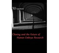 Paul Lauritzen Cloning and the Future of Human Embryo Researc (Copertina rigida)