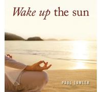 Paul Lawler Wake Up the Sun (CD) Album