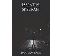 Paul Lawrence Essential Spycraft (Tascabile) Essential Tradecraft