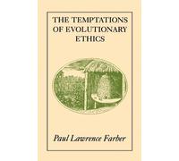 Paul Lawrence Farber The Temptations of Evolutionary Ethics (Tascabile)