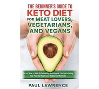 Paul Lawrence The Beginner's Guide to Keto Diet for Meat Lovers, Veg (Tascabile)