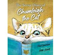 Paul Lawrence The Secret Diary of Chumleigh the Cat (Copertina rigida)