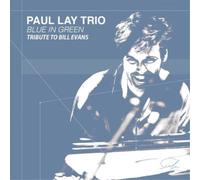Paul Lay Trio Blue in Green: Tribute to Bill Evans (CD) Album