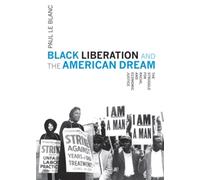 Paul Le Blanc Black Liberation And The American Dream (Tascabile)