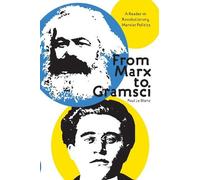 Paul Le Blanc From Marx To Gramsci (Tascabile)
