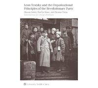 Paul Le Blanc Leon Trotsky And The Organisational Principles Of The (Tascabile)