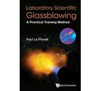 Paul Le Pinnet Laboratory Scientific Glassblowing: A Practical Train (Tascabile)