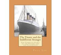 Paul Lee The Titanic and the Indifferent Stranger (Tascabile)