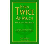 Paul Lemberg Tom Matzen Earn Twice as Much with Half the Stress (Tascabile)