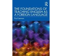 Paul Lennon The Foundations of Teaching English as a Foreign Languag (Tascabile)
