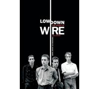 Paul Lester Lowdown: The Story of Wire (Tascabile)