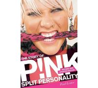 Paul Lester Split Personality: The Story of Pink (Tascabile)
