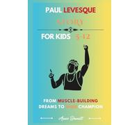 PAUL LEVESQUE STORY: From Muscle-Building Dreams to WWE Champion
