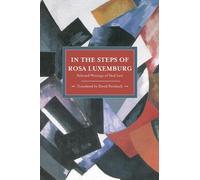 Paul Levi In The Steps Of Rosa Luxemburg: Selected Writings Of Paul (Tascabile)