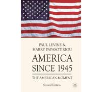 Paul Levine Harry Papasotiriou America since 1945 (Tascabile)