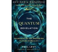 Paul Levy Jean Houston Ph. The Quantum Revelati (Tascabile) (PRESALE 27/02/2025)