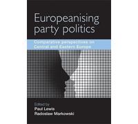 Paul Lewis Europeanising Party Politics (Copertina rigida)