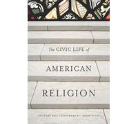 Paul Lichterman The Civic Life of American Religion (Tascabile)