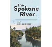 Paul Lindholdt The Spokane River (Tascabile) Spokane River