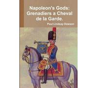 Paul Lindsay Dawson Napoleon's Gods (Tascabile)
