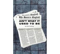 Paul Lindsay The Queen's English Ain't What It Used to Be (Tascabile)