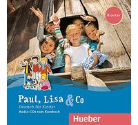 Paul, Lisa & Co. Deutsch für Kinder. Starter. Per la Scuola elementare. Con 2 CD-Audio: Deutsch als Fremdsprache