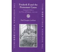 Paul Lockhart Frederik II and the Protestant Cause (Copertina rigida)