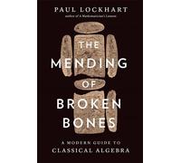 Paul Lockhart The Mending of Broken Bones (Copertina rigida)