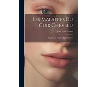 Paul Louis Gastou Les Maladies Du Cuir Chevelu (Tascabile)