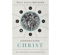 Paul Louis Metzger Connecting Christ (Tascabile)