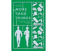 Paul Louis Metzger More Than Things (Tascabile)