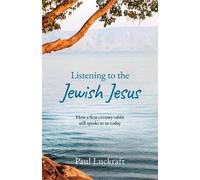 Paul Luckraft Listening to the Jewish Jesus (Tascabile)
