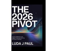 Paul Luda J Luda J Paul The 2026 Pivot (Tascabile)