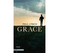 Paul Lynch Chri Grace - Vom Preisträger des Booker Prize 2023 (Copertina rigida)