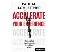 Paul M. Achleitner Accelerate Your Experience (Copertina rigida)