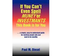 Paul M Diesel If You Can't Even Spell Muney or Investmants This Book (Tascabile)