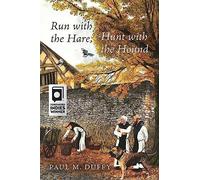 Paul M Duffy Run with the Hare, Hunt with the Hound (Tascabile)