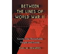 Paul M. Edwards Between the Lines of World War II (Tascabile)