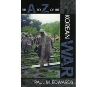 Paul M. Edwards The A to Z of the Korean War (Tascabile) A to Z Guide Series