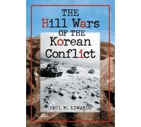 Paul M. Edwards The Hill Wars of the Korean Conflict (Tascabile)