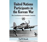 Paul M. Edwards United Nations Participants in the Korean War (Tascabile)