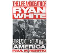 Paul M. Renfro The Life and Death of Ryan White (Tascabile)