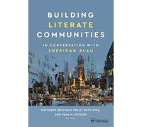 Paul M Rogers Kathleen (Buchan) Kelly Ruth Building Literate Commun (Tascabile)