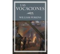 Paul M Smalley William Perkins Joel R Beeke CREDO PRE Las Vocaciones (Tascabile)