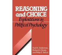 Paul M. Sniderman Richard A. Brody Phillip E. Tetl Reasoning and Cho (Tascabile)